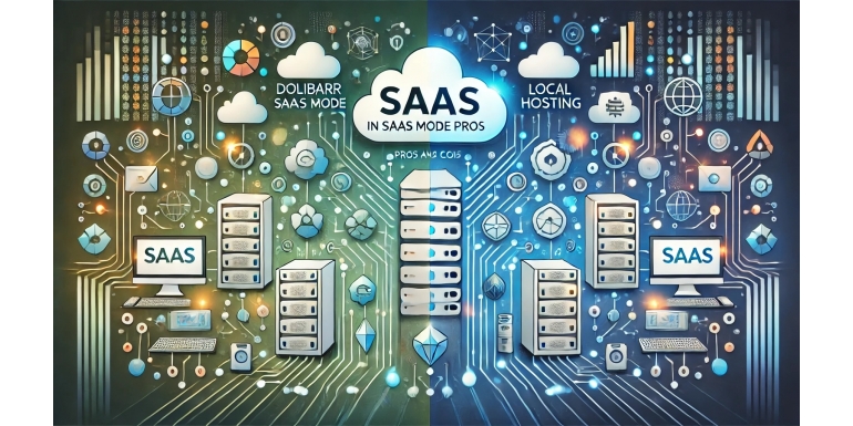 Dolibarr en Mode SaaS vs. Hébergement Local : Avantages et Inconvénients