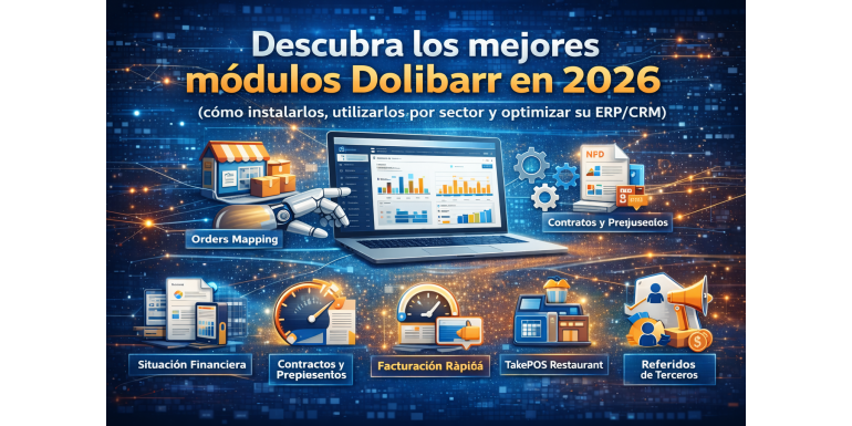Discover the Best Dolibarr Modules in 2026: How to Install Them, Use Them by Industry, and Optimize Your ERP/CRM