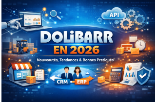 Dolibarr en 2026 : nouveautés, tendances et bonnes pratiques pour tirer le meilleur de l’ERP/CRM